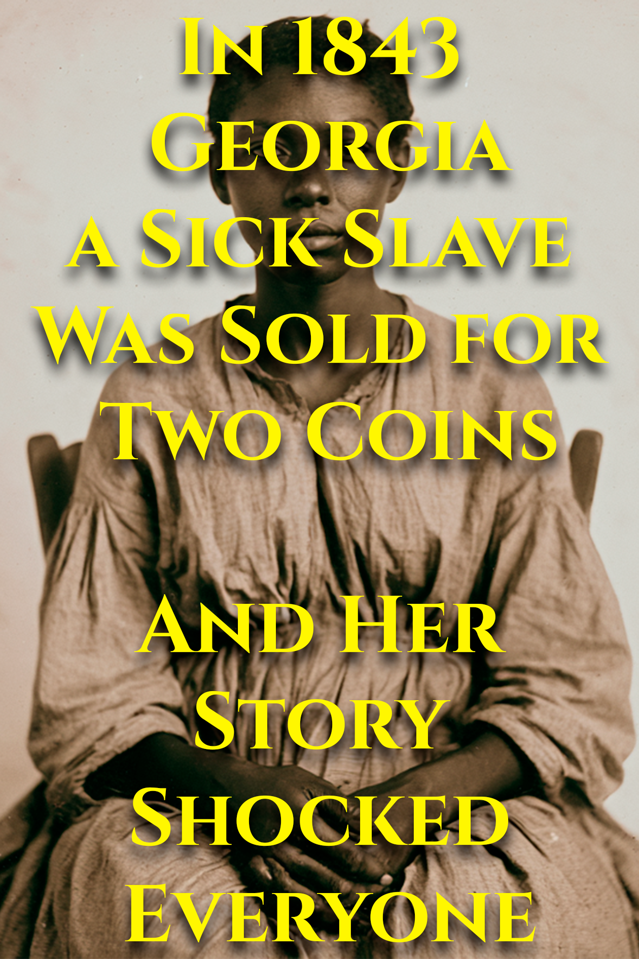 In 1843 Georgia, a Sick Slave Was Sold for Two Coins