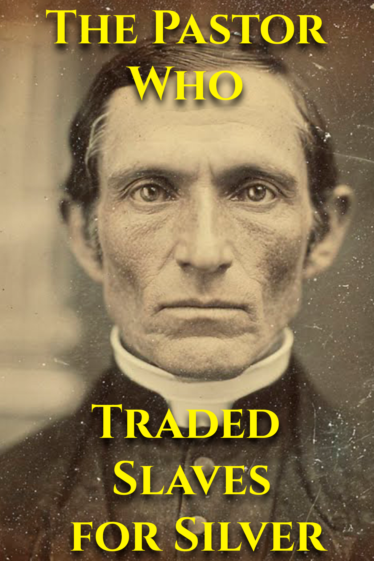 The Pastor Who Traded Slaves for Silver